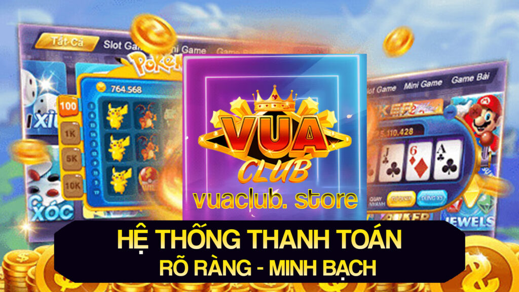 Hệ thống thanh toán nạp rút tiền tại Vuaclub